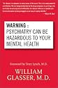 Warning: Psychiatry Can Be Hazardous to Your Mental Health