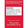 Warning: Psychiatry Can Be Hazardous to Your Mental Health