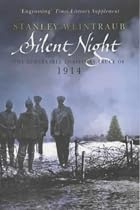 Silent Night: The Remarkable Christmas Truce of 1914
