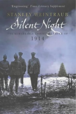 Silent Night: The Remarkable Christmas Truce of 1914