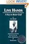 Live hands: A key to better golf