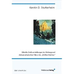 Okkulte Weltvorstellungen im Hintergrund dokumentarischer Filme des "Dritten Reiches"