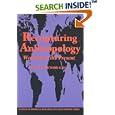 Recapturing Anthropology: Working in the Present (School of American Research Advanced Seminar Series) by Richard G. Fox;Lila Abu-Lughod;Arjun Appadurai;Jose F. Limon ;Sherry B. Ortner;Paul Rabinow;Michel-Rolph Trouillot;Joan Vincent;Graham Watson and Richard G. Fox