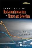 Principles of Radiation Interaction In Matter And Detection (3rd Edition)
