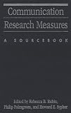 Communication Research Measures: A Sourcebook