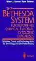 The Bethesda System for Reporting Cervical/Vaginal Cytologic Diagnoses: Definitions, Criteria, and Explanatory Notes for Terminology and Specimen Ad