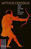 Mythos Odysseus: Texte von Homer bis G�nter Kunert - 