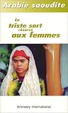 Arabie Saoudite : Le trise sort réservé aux femmes