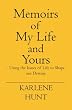 Memoirs of My Life and Yours - Using the Issues of Life to Shape our Destiny