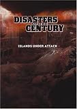 Disasters of the Century - Episode 25 - Islands under Attack