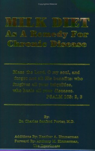 Milk Diet As A Remedy For Chronic Disease Paperback September 1, 2005