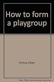 How to form a playgroup