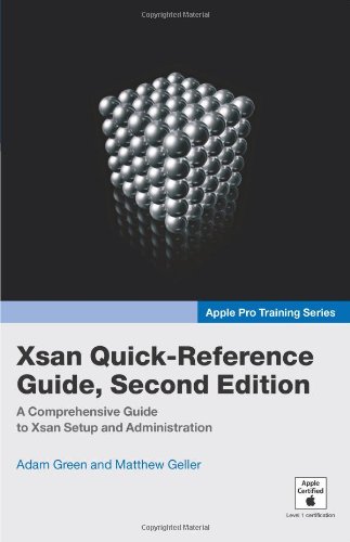 Apple Pro Training Series: Xsan Quick-Reference Guide (2nd Edition)