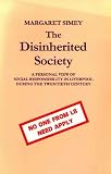 The disinherited society : a personal view of social responsibility in Liverpool during the twentieth century