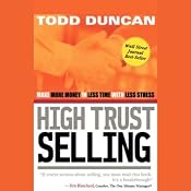 High Trust Selling: Make More Money in Less Time with Less Stress | [Todd Duncan]