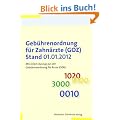 Geb�hrenordnung f�r Zahn�rzte (GOZ) Stand 01.01.2012: Mit einem Auszug aus der Geb�hrenordnung f�r �rzte (GO�)  Stand 01.01.2012