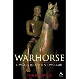 Warhorse: Cavalry in Ancient Warfare
