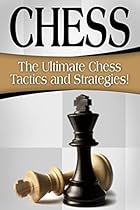 CHESS: The Ultimate Chess Tactics and Strategies!