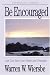 Be Encouraged (2 Corinthians): God Can Turn Your Trials Into Triumphs (The BE Series Commentary)