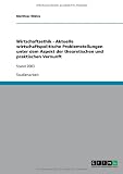 Produkt-Bild: Wirtschaftsethik - Aktuelle wirtschaftspolitische Problemstellungen unter dem Aspekt der theoretischen und praktischen Vernunft: Stand 2003