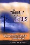 The Trouble with Jesus
