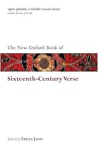 The New Oxford Book of Sixteenth-Century Verse (Oxford Books of Prose & Verse)