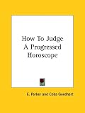 How to Judge a Progressed Horoscope