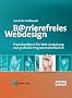 Barrierefreies Webdesign. Praxishandbuch f�r Webgestaltung und grafische Programmoberfl�chen