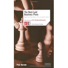 The Best Laid Business Plans: How to Write Them, How to Pitch Them (Virgin Business Guides)