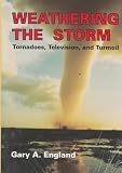 Weathering the Storm: Tornadoes, Television, and Turmoil