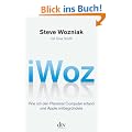 iWoz: Wie ich den Personal Computer erfand und Apple mitbegr�ndete