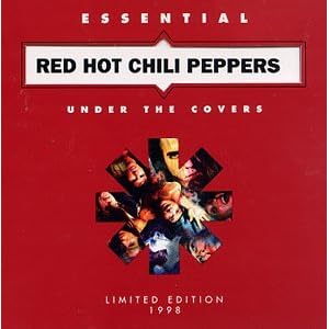 Essential Red Hot Chili Peppers: Under The Covers