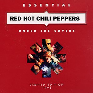 Red Hot Chili Peppers - Under The Covers Essential Red Hot Chili Peppers - Zortam Music