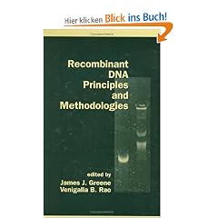 Recombinant DNA Principles and Methodologies