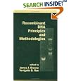 Recombinant DNA Principles Methodologies by  James Greene