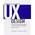 A Project Guide to UX Design: For user experience designers in the field or in the making (2nd Edition) (Voices That Matter)