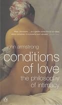 Conditions of Love: The Philosophy of Intimacy