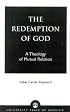 The Redemption of God: A Theology of Mutual Relation