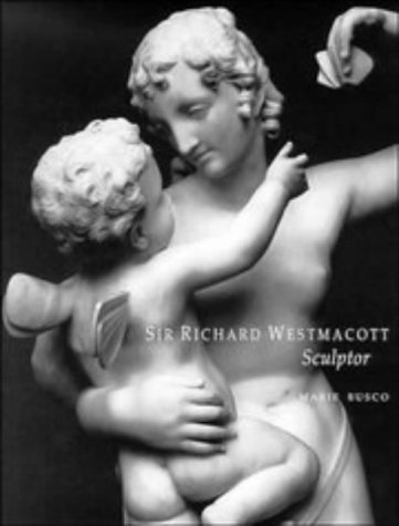 Sir Richard Westmacott, Sculptor (Cambridge Studies in the History of Art) under Neoclassical in The Books Store