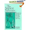 The Savage Within: The Social History of British Anthropology, 1885-1945 by Henrika Kuklick