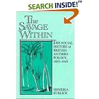Click here to buy The Savage Within: The Social History of British Anthropology, 1885-1945 by  Henrika Kuklick.