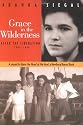 Grace in the Wilderness: After the Liberation 1945-1948
