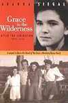 Grace in the Wilderness: After the Liberation 1945-1948