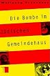 Die Bombe im J�dischen Gemeindehaus