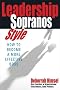 Leadership Sopranos Style: How to Become a More Effective Boss Leadership Sopranos Style: How to Become a More Effective Boss