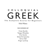 Colloquial Greek Audio CD: The Complete Course for Beginners (Colloquial): The Complete Course for Beginners