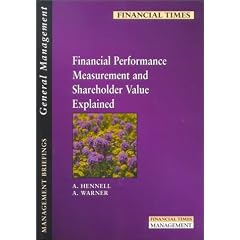 Financial Times Management Briefings: Performance Management and Shareholder Value Explained: Maxi Missing Shareholder Value (FT Management Briefings)