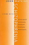 Cover of Living with Schizophrenia by John Watkins 085572272X