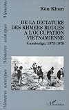 De la dictature des Khmers rouges à l'occupation vietnamienne: Cambodge, 1975-1979 (Mémoires asiatiques)