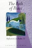 The path of peace : reflections on Psalm 23